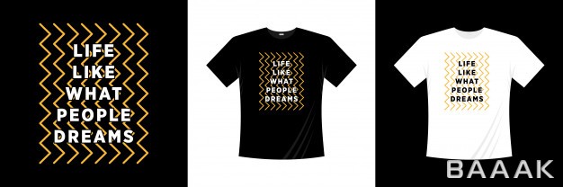 طرح-تیشرت-خاص-Life-like-what-people-dreams-typography-t-shirt-design_639674212
