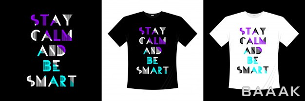 طرح-تیشرت-زیبا-Stay-calm-be-smart-typography-quotes-t-shirt-design_877391242