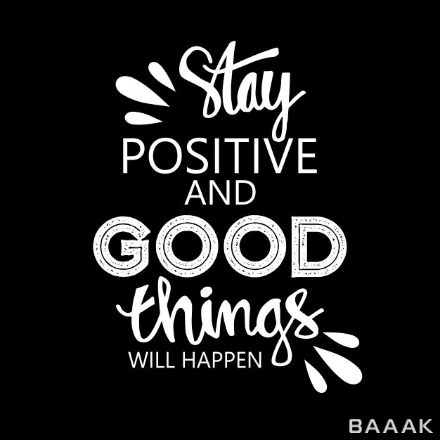 طرح-جمله-انگیزشیstay-positive-good-things-will-happen_862398198