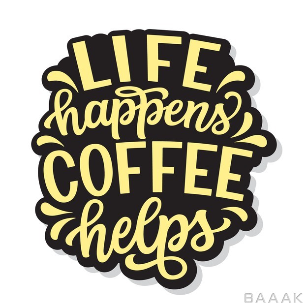تایپوگرافی-life-happens-coffee-helps_151803983